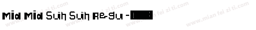 Mid Mid Sun Sun Regu字体转换